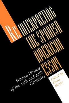 portada Reinterpreting the Spanish American Essay: Women Writers of the 19Th and 20Th Centuries (Texas pan American) (en Inglés)