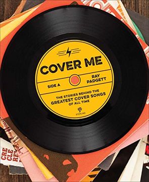portada Cover me: The Stories Behind the Greatest Cover Songs of all Time 