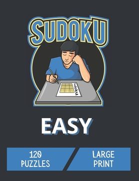 Sudoku Easy: 120 Large Print Easy Sudoku for Beginners with Solutions - Simple Puzzle Book for Adults (en Inglés)