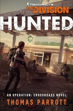 portada Tom Clancy's the Division: Hunted: An Operation Crossroads Novel (en Inglés)