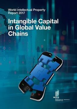portada World Intellectual Property Report 2017: Intangible Capital in Global Value Chains