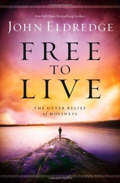 portada Free to Live: The Utter Relief of Holiness (in English)