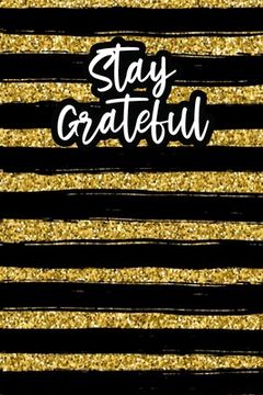 portada Stay Grateful: Positivity Journal (en Inglés)
