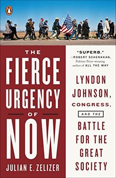 portada The Fierce Urgency of Now: Lyndon Johnson, Congress, and the Battle for the Great Society (en Inglés)
