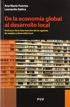 portada De la Economia Global al Desarrollo Local: El Alcance de la Inter Vencion de los Agentes de Empleo y Desarrollo Local