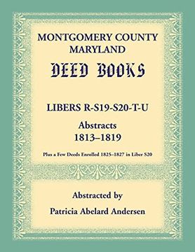 portada Montgomery County, Maryland Deed Books: Libers r, S19, S20, t, and u Abstracts, 1813-1819 (in English)