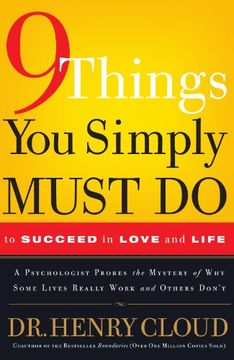 9 things you simply must do to succeed in love and life,a psychologist probes the mystery of why some lives really work and others don´t (en Inglés)