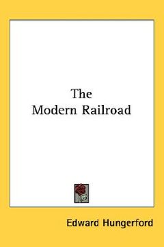 portada the modern railroad (en Inglés)