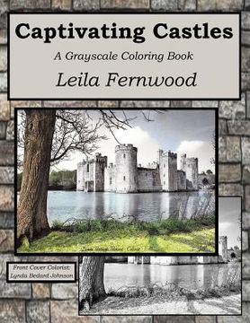 portada Captivating Castles: A Grayscale Coloring Book