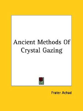 portada ancient methods of crystal gazing (en Inglés)
