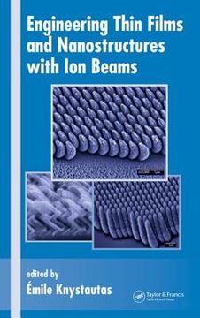 portada engineering thin films and nanostructures with ion beams (in English)