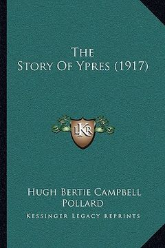 portada the story of ypres (1917) the story of ypres (1917)