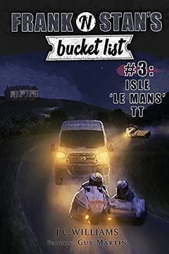 portada Frank 'N'Stan'S Bucket List #3 Isle 'Le Mans'Tt: Featuring guy Martin (en Inglés)