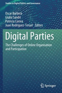 portada Digital Parties: The Challenges of Online Organisation and Participation (en Inglés)