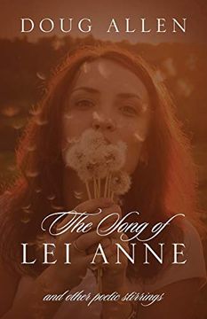 portada The Song of lei Anne and Other Poetic Stirrings (en Inglés)
