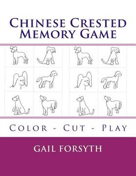 portada Chinese Crested Memory Game: Color - Cut - Play