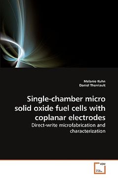 portada single-chamber micro solid oxide fuel cells with coplanar electrodes (in English)