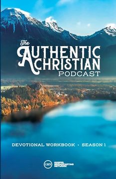 portada The Authentic Christian Podcast (Workbook) - Season 1 (in English)