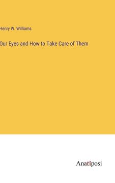 portada Our Eyes and How to Take Care of Them (en Inglés)