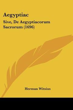 portada aegyptiac: sive, de aegyptiacorum sacrorum (1696) (en Inglés)