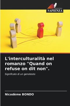 portada L'interculturalità nel romanzo "Quand on refuse on dit non". (en Italiano)