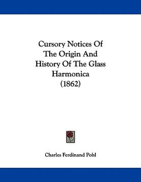 portada cursory notices of the origin and history of the glass harmonica (1862) (en Inglés)