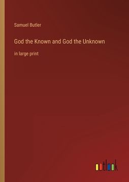 portada God the Known and god the Unknown (en Inglés)