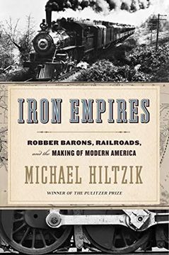 portada Iron Empires: Robber Barons, Railroads, and the Making of Modern America (in English)