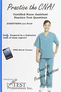 portada Practice the CNA!: Certified Nurse Assistant Practice Test Questions