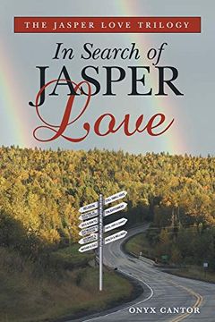 portada The Jasper Love Trilogy: In Search of Jasper Love (in English)