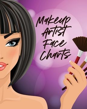 portada Makeup Artist Face Charts: Practice Shape Designs Beauty Grooming Style For Women (en Inglés)