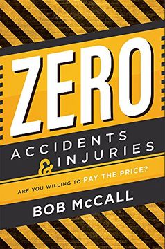 portada Zero Accidents & Injuries: Are You Willing To Pay The Price?