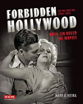portada Forbidden Hollywood: The Pre-Code era (1930-1934): When sin Ruled the Movies (Turner Classic Movies) 