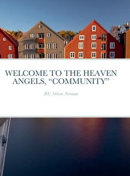 portada Welcome to the Heaven Angels, "Community": BY; Nelson Norman (en Inglés)