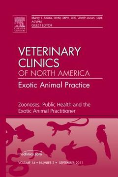 portada Zoonoses, Public Health and the Exotic Animal Practitioner, an Issue of Veterinary Clinics: Exotic Animal Practice: Volume 14-3 (en Inglés)