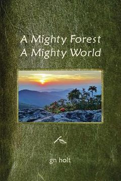 portada A Mighty Forest, a Mighty World (en Inglés)