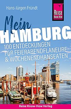 portada Reise Know-How Reiseführer Mein Hamburg: 100 Entdeckungen für Feierabendflaneure und Wochenendhanseaten (in German)