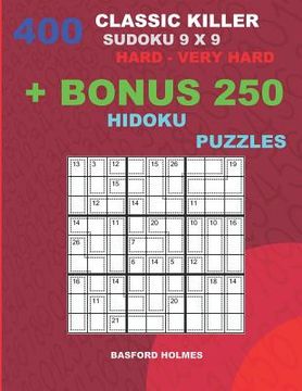 portada 400 classic Killer sudoku 9 x 9 HARD - VERY HARD + BONUS 250 Hidoku puzzles: Sudoku with Hard, Very hard levels puzzles and a Hidoku 9 x 9 very hard l