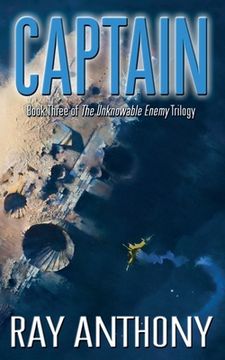 portada Captain: Book Three of the The Unknowable Enemy Trilogy