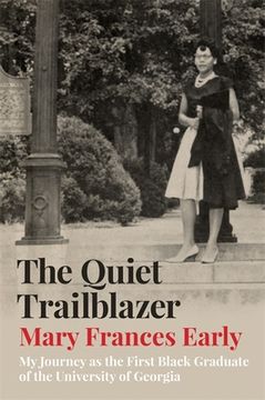 portada The Quiet Trailblazer: My Journey as the First Black Graduate of the University of Georgia (en Inglés)