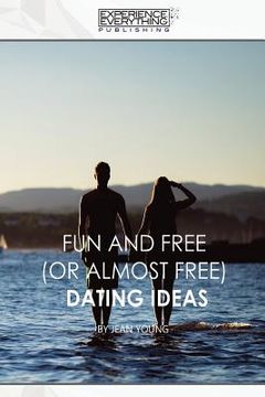 portada Fun and Free (or almost Free) Dating Ideas (en Inglés)
