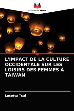 portada L'Impact de la Culture Occidentale Sur Les Loisirs Des Femmes À Taiwan (en Francés)