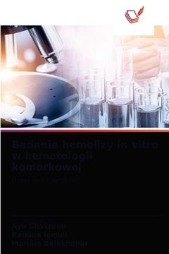 portada Badania hemolizy in vitro w hematologii komórkowej (en Polaco)