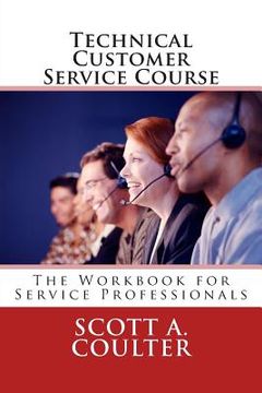portada Technical Customer Service Course: The Workbook for Service Professionals (en Inglés)