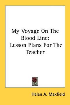 portada my voyage on the blood line: lesson plans for the teacher (in English)