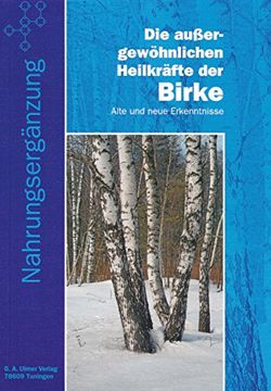 portada Die aussergewöhnlichen Heilkräfte der Birke: Alte und neue Erkenntnisse (en Alemán)