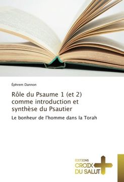 portada Rôle du Psaume 1 (et 2) comme introduction et synthèse du Psautier: Le bonheur de l'homme dans la Torah (French Edition)