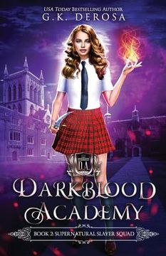 portada Darkblood Academy: Book Two: Supernatural Slayer Squad (en Inglés)