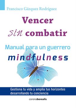 portada Vencer sin Combatir: Manual Para un Guerrero Mindfulness (in Spanish)