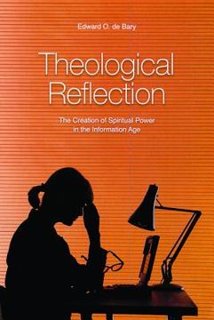 portada theological reflection: the creation of spiritual power in the information age (en Inglés)
